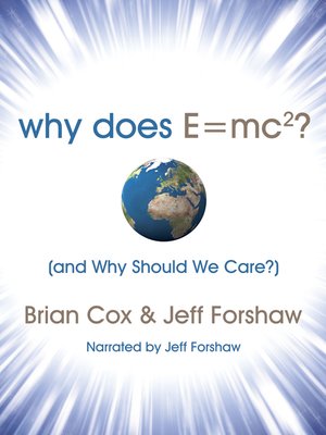 cover image of Why Does E=mc2?